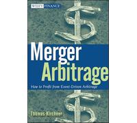 Merger Arbitrage: How to Profit from Event-Driven Arbitrage (Wiley Finance)