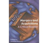 Mergers & Acquisitions: A Critical Reader