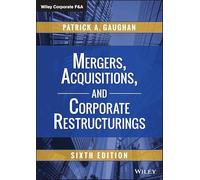 Mergers, Acquisitions, and Corporate Restructurings (Wiley Corporate F&A)