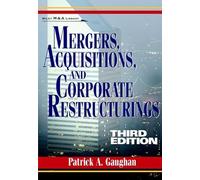 Mergers, Acquisitions, and Corporate Restructurings (Wiley Mergers and Acquisitions Library)
