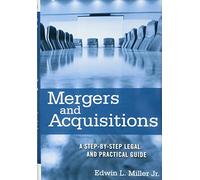 Mergers and Acquisitions: A Step-by-Step Legal and Practical Guide