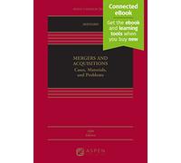 Mergers and Acquisitions: Cases, Materials, and Problems (Aspen Casebook)