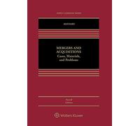 Mergers and Acquisitions: Cases, Materials, and Problems (Aspen Coursebook)