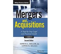 Mergers and Acquisitions, + Website: A Step-by-Step Legal and Practical Guide (Wiley Finance)