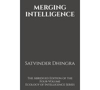 MERGING INTELLIGENCE: An Ecology of Mind, Machine, and Civilization