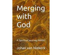 Merging with God: A Spiritual Journey Within