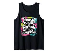 Merging Without Reviewing is A Trust Issue - Code Tank Top