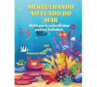 Mergulhando no fundo do mar: Livro para colorir com peixes fofinhos
