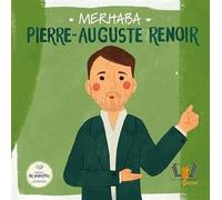 Merhaba Pierre-Auguste Renoir / Sanatçıyla İlk Buluşma