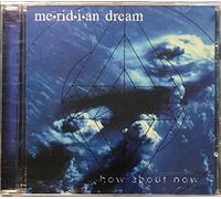 Meridian Dream - How About You