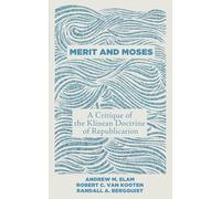 Merit and Moses: A Critique of the Klinean Doctrine of Republication
