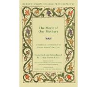 Merit of Our Mothers: A Bilingual Anthology of Jewish Women's Prayers (JEWISH PERSPECTIVES): A Bilingual Anthology of Jewish Women's Prayers