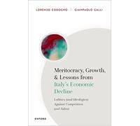 Meritocracy, Growth, and Lessons from Italy's Economic Decline: Lobbies (and Ideologies) Against Competition and Talent