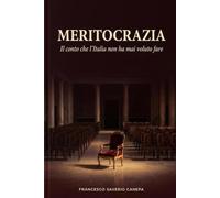 Meritocrazia: Il conto che l’Italia non ha mai voluto fare