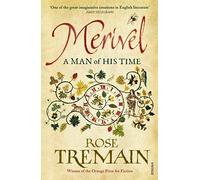 Merivel: A Man of His Time by Tremain, Rose (July 18, 2013) Paperback