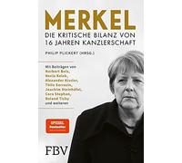 Merkel - Die kritische Bilanz von 16 Jahren Kan, Plickert.