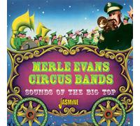 Merle Evans Circus Band - Sounds Of The Big Top