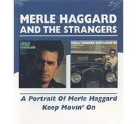 Merle Haggard - A Portrait Of/Keep Movin