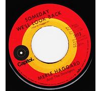 Merle Haggard And The Strangers 45 RPM Someday We'll Look Back / It's Great To Be Alive