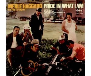 Merle Haggard and The Strangers - Pride In What I Am