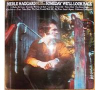 Merle Haggard And The Strangers - Someday We'll Look Back