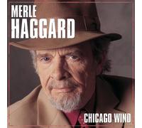Merle Haggard - Chicago Wind