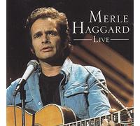 Merle Haggard Live by Merle Haggard