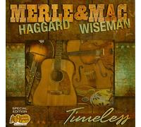 Merle Haggard & Mac Wiseman - Timeless (Special Edition)
