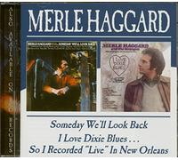 Merle Haggard - Someday We'll Look Back/I Love
