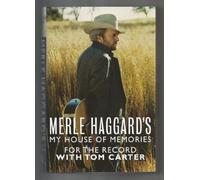 Merle Haggard – My House of Memories: For the Record
