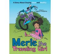 Merle the Traveling Girl : A Story About Staying Clean and Healthy