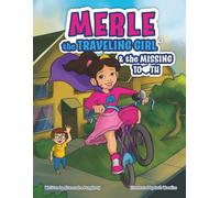 Merle the Traveling Girl and the Missing Tooth