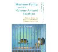 Merleau-Ponty and the Human-Animal Relation : From Eros to Environmental Responsibility