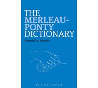 Merleau-Ponty Dictionary, The (Bloomsbury Philosophy Dictionaries)