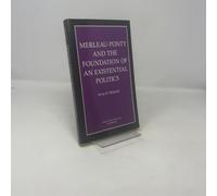 Merleau-Ponty & Foundations of Existential Politic (Paper) (Studies in Moral, Political, and Legal Philosophy)