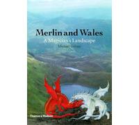 Merlin and Wales: Magician's Land: a magician's landscape