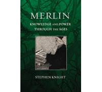 Merlin: Knowledge and Power through the Ages