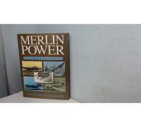 Merlin Power: The Growl Behind Air Power in World War II