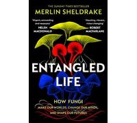 Merlin Sheldrake Entangled Life (Paperback)