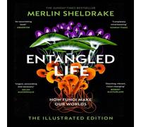 Merlin Sheldrake Entangled Life (The Illustrated Edition) Hardback Book Merlin Sheldrake Multicolor