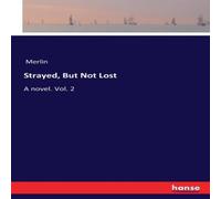 Merlin Strayed, But Not Lost:A novel. Vol. 2 Paperback Book Merlin Multicolor