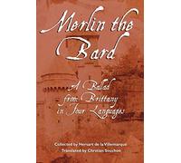 Merlin the Bard (The Bards' Book of Brittany): A Ballad from Brittany in Four Languages