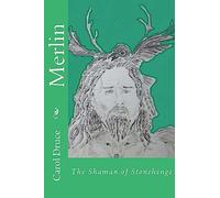 Merlin: ~ The Shaman of Stonehenge ~