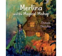 Merlina and the Magical Mishap