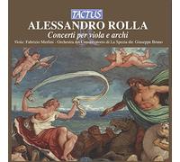 Merlini - Alessandro Rolla: Concerti Per Viola E Archi