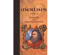 Merlin's Book of Magick and Enchantment