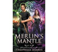 Merlin's Mantle: 1 (Druid Detective Agency)