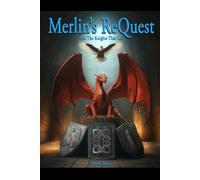 Merlin's ReQuest ,and the Knights That Led