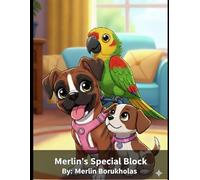 Merlin's Special Block: A Merlin and Phoenix Adventure (Fantastic Phoenix and Her Fine Feathered Friend Merlin)