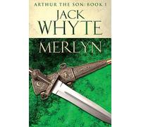 Merlyn: Legends of Camelot 6 (Arthur the Son - Book I)
